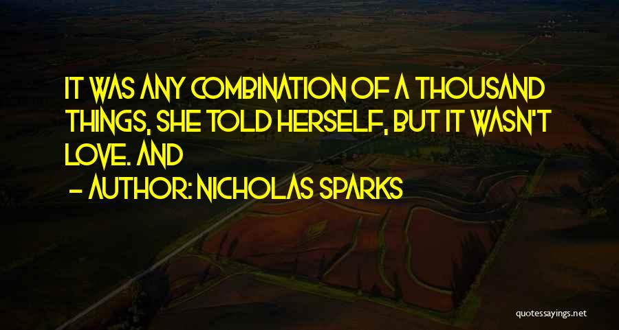 Love Combination Quotes By Nicholas Sparks