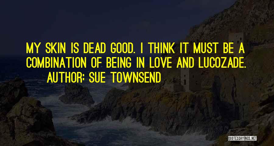 Love Combination Quotes By Sue Townsend