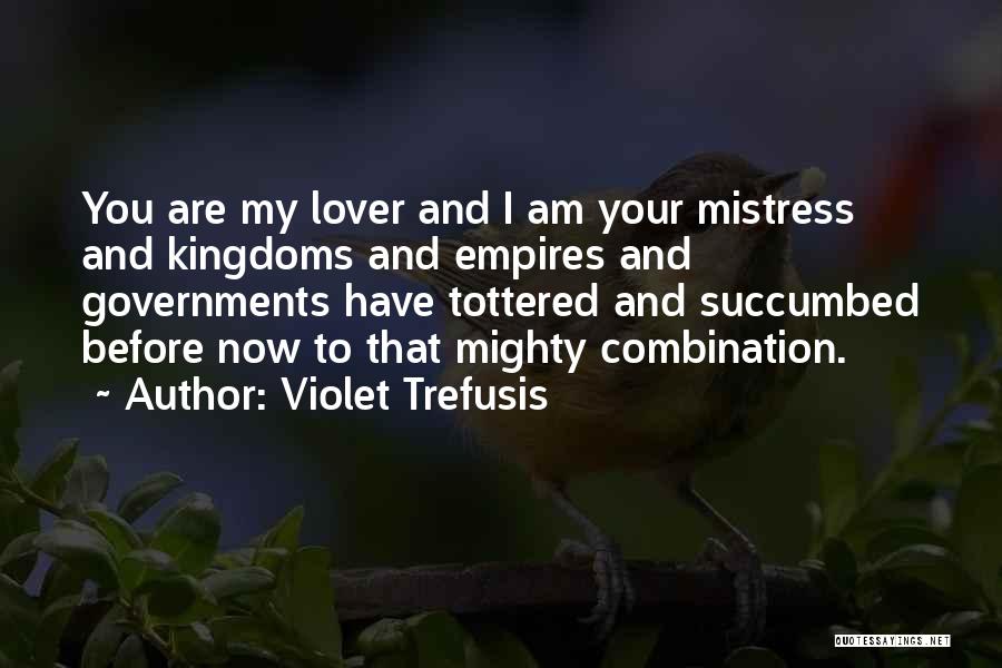 Love Combination Quotes By Violet Trefusis