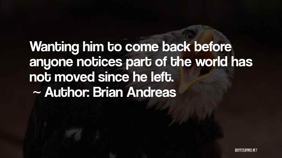 Love Come Back Quotes By Brian Andreas