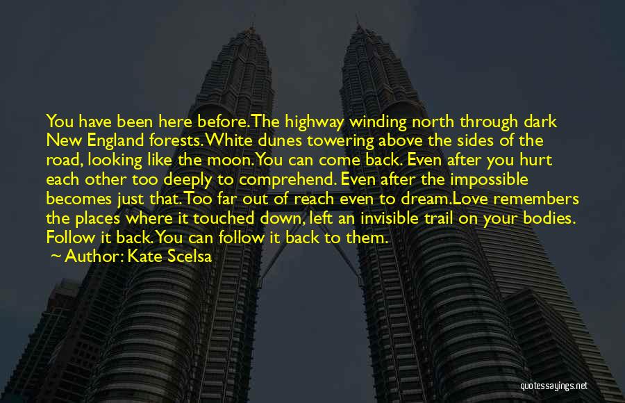 Love Come Back Quotes By Kate Scelsa