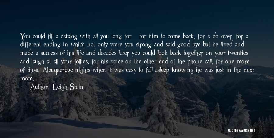 Love Come Back Quotes By Leigh Stein