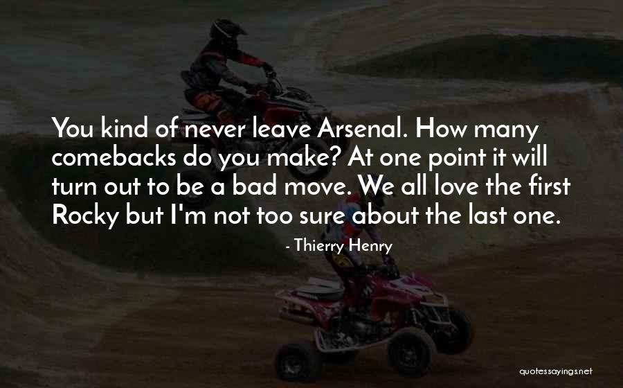 Love Comebacks Quotes By Thierry Henry