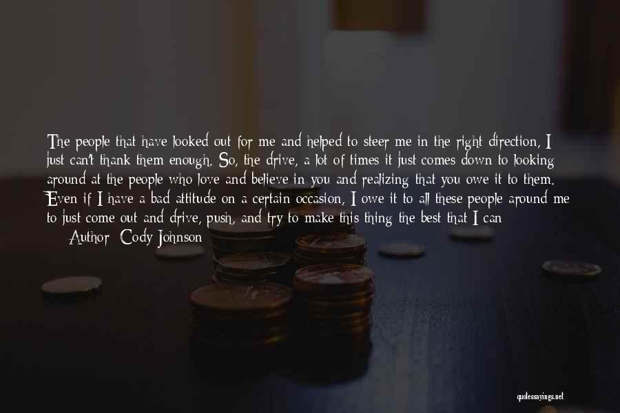 Love Comes Around Quotes By Cody Johnson