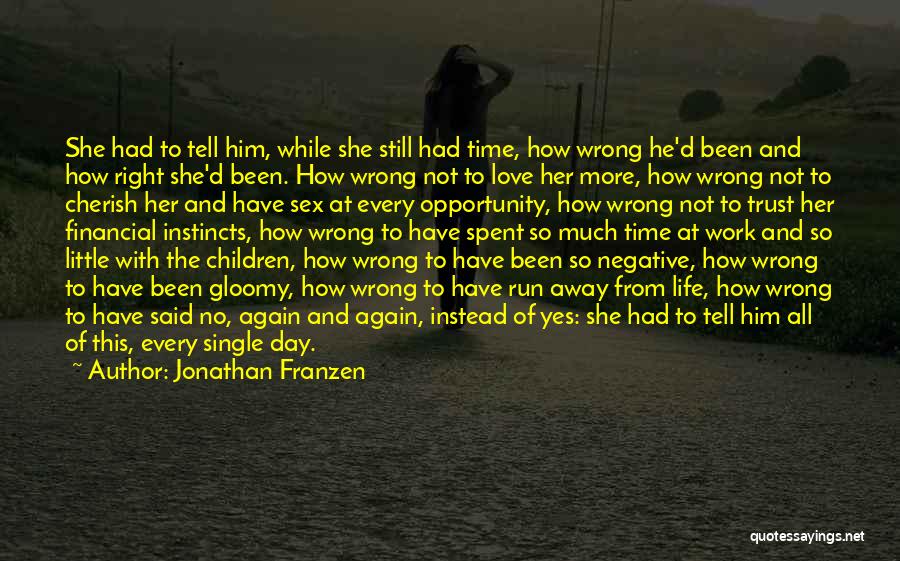 Love Comes At The Right Time Quotes By Jonathan Franzen