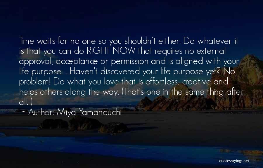 Love Comes At The Right Time Quotes By Miya Yamanouchi