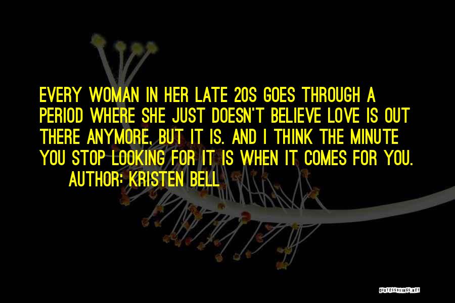 Love Comes Late Quotes By Kristen Bell