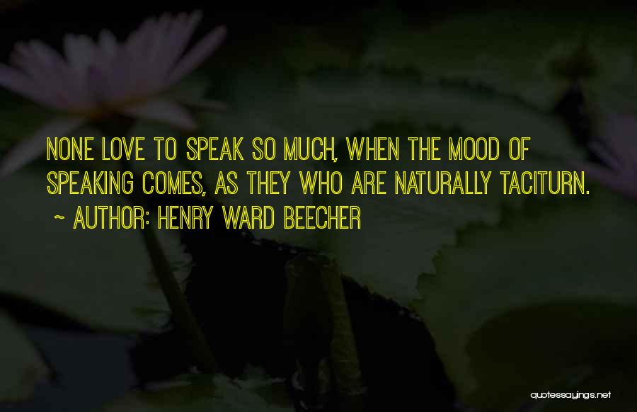 Love Comes Naturally Quotes By Henry Ward Beecher