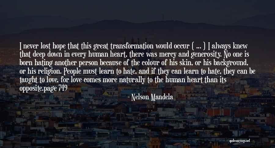 Love Comes Naturally Quotes By Nelson Mandela Love Comes Naturally Quotes By Nelson Mandela