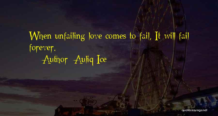 Love Comes Quotes By Auliq Ice