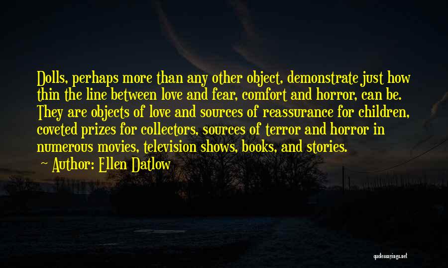 Love Comfort Quotes By Ellen Datlow