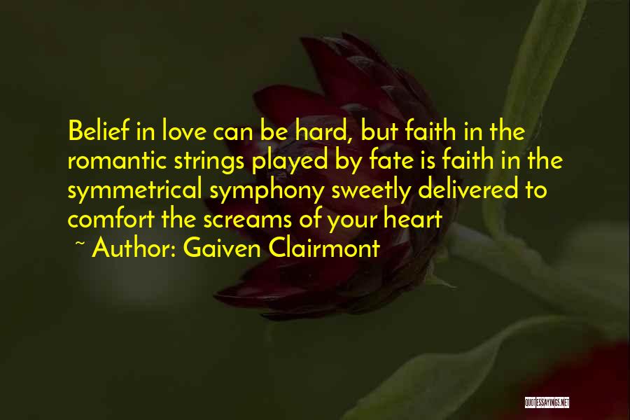 Love Comfort Quotes By Gaiven Clairmont