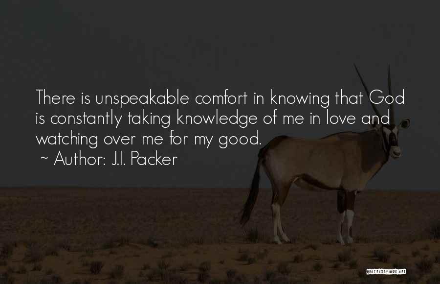 Love Comfort Quotes By J.I. Packer