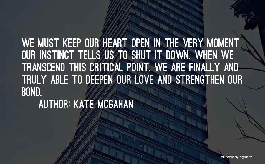 Love Comfort Quotes By Kate McGahan