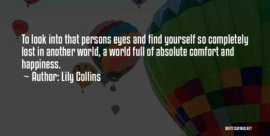Love Comfort Quotes By Lily Collins