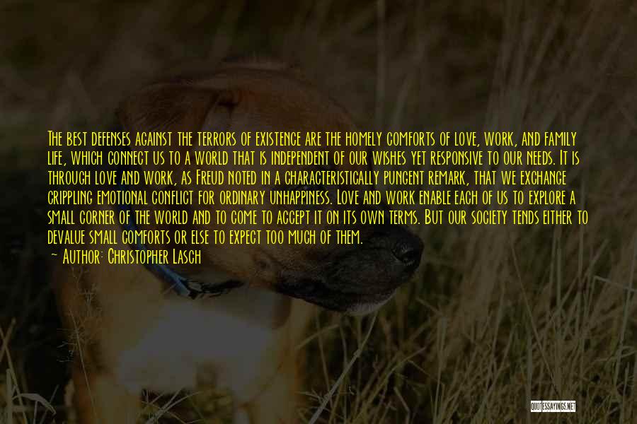 Love Comforts Quotes By Christopher Lasch Love Comforts Quotes By Christopher Lasch