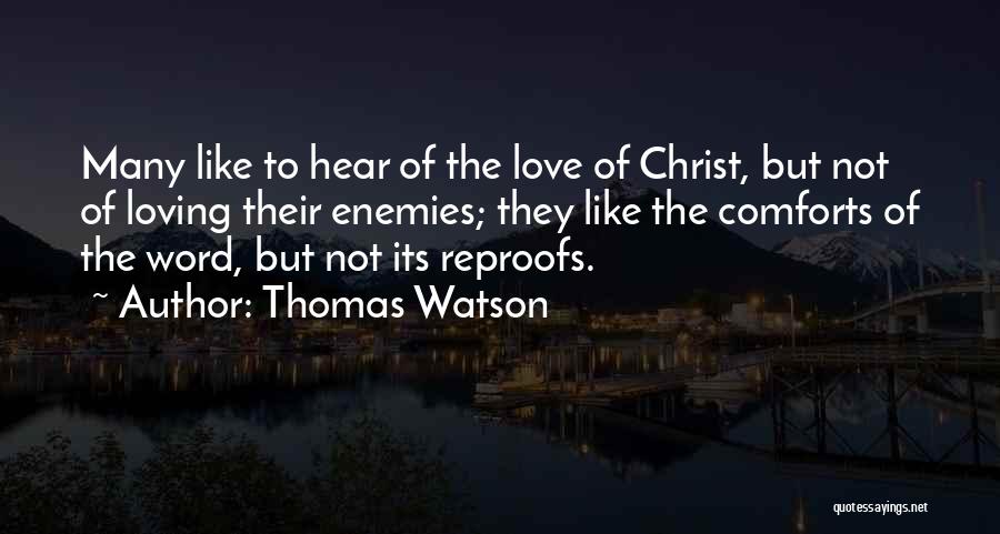 Love Comforts Quotes By Thomas Watson