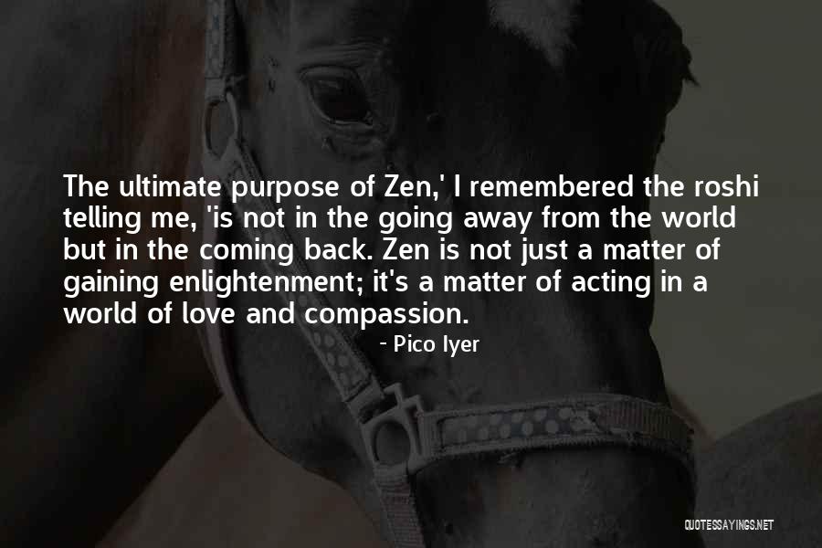 Love Coming And Going Quotes By Pico Iyer Love Coming And Going Quotes By Pico Iyer