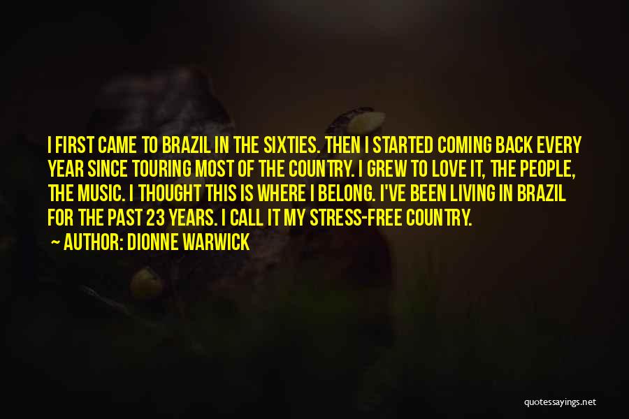 Love Coming Back Quotes By Dionne Warwick