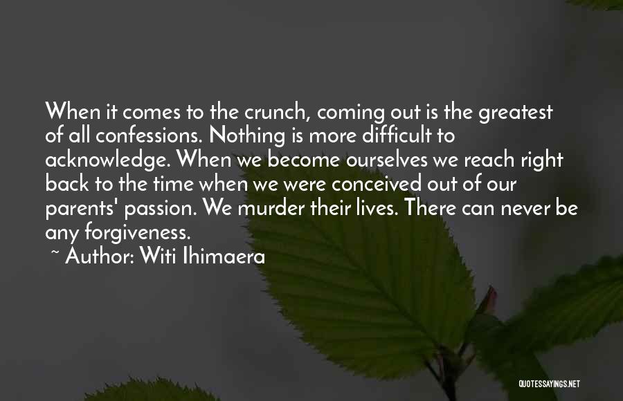 Love Coming Back Quotes By Witi Ihimaera