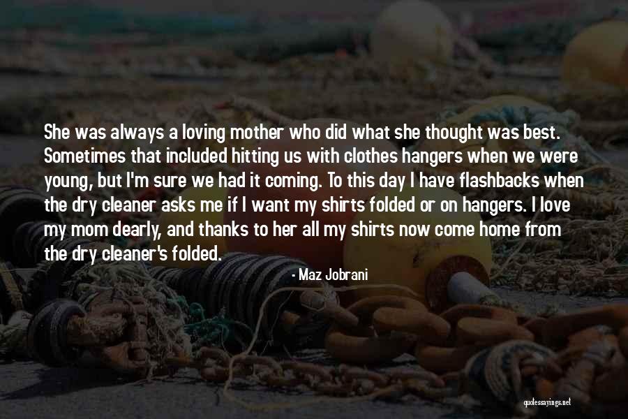 Love Coming Home Quotes By Maz Jobrani Love Coming Home Quotes By Maz Jobrani