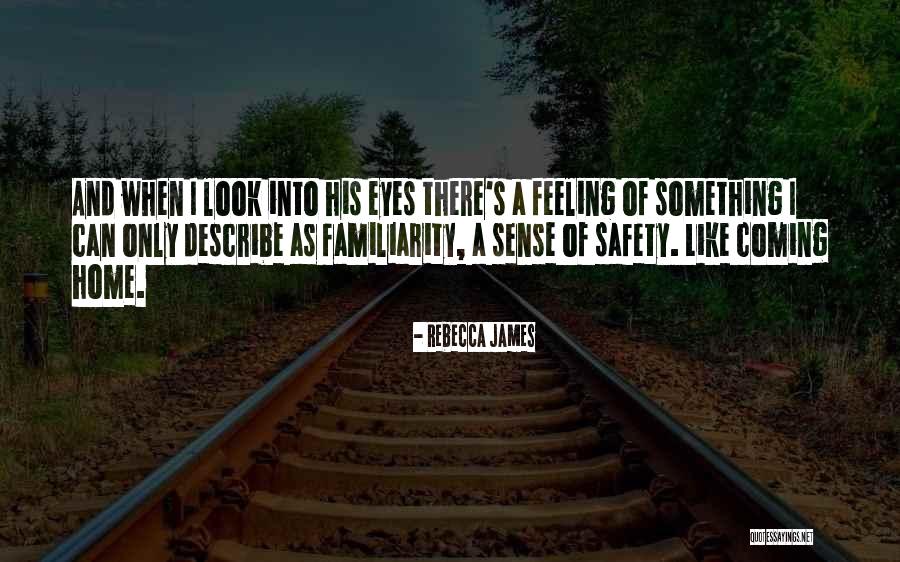Love Coming Home Quotes By Rebecca James Love Coming Home Quotes By Rebecca James