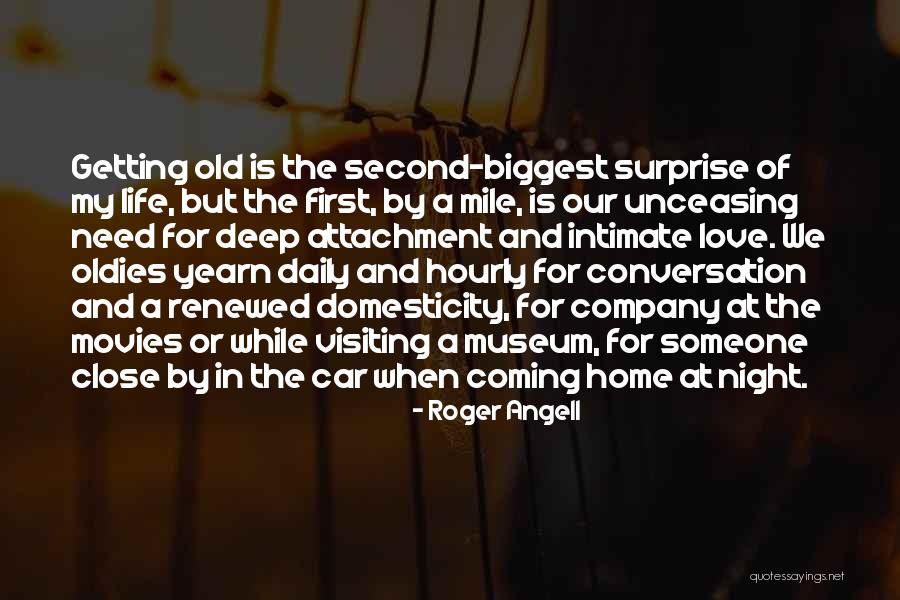 Love Coming Home Quotes By Roger Angell Love Coming Home Quotes By Roger Angell