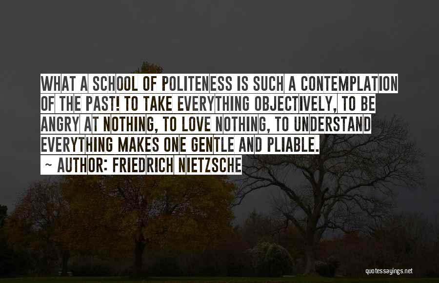 Love Complacency Quotes By Friedrich Nietzsche