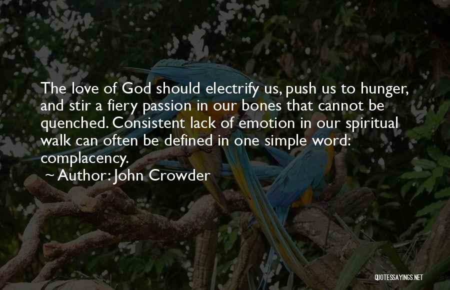 Love Complacency Quotes By John Crowder