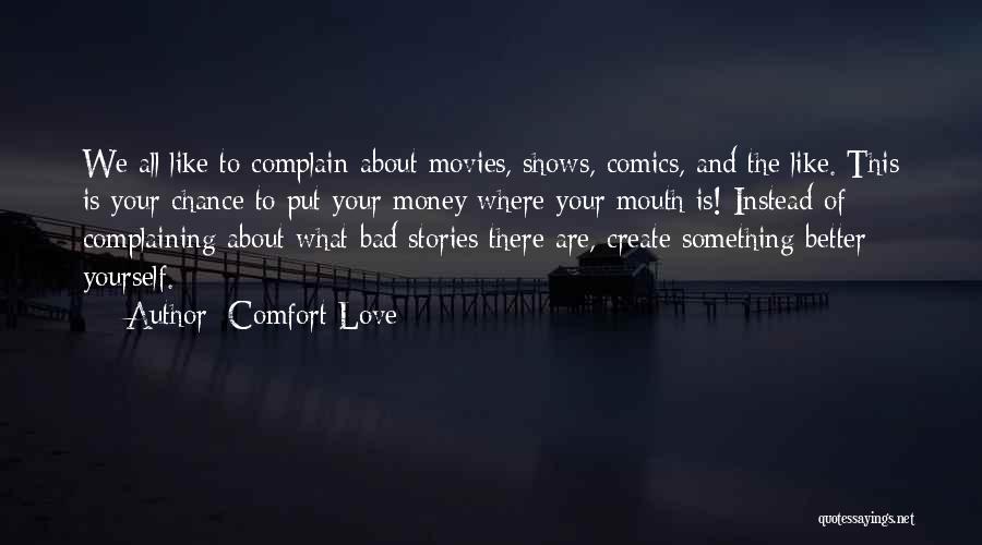 Love Complain Quotes By Comfort Love