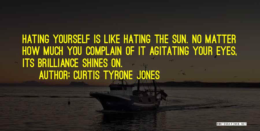 Love Complain Quotes By Curtis Tyrone Jones