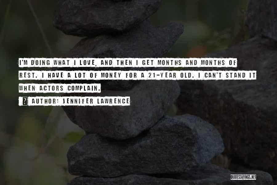 Love Complain Quotes By Jennifer Lawrence