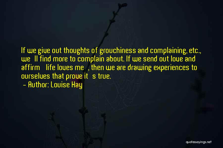 Love Complain Quotes By Louise Hay