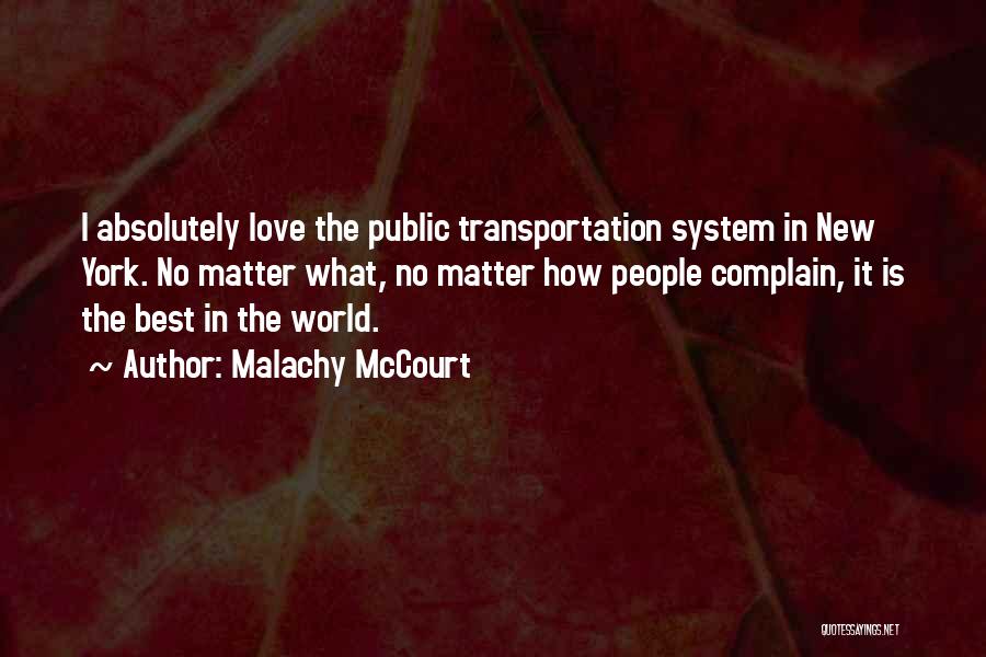 Love Complain Quotes By Malachy McCourt