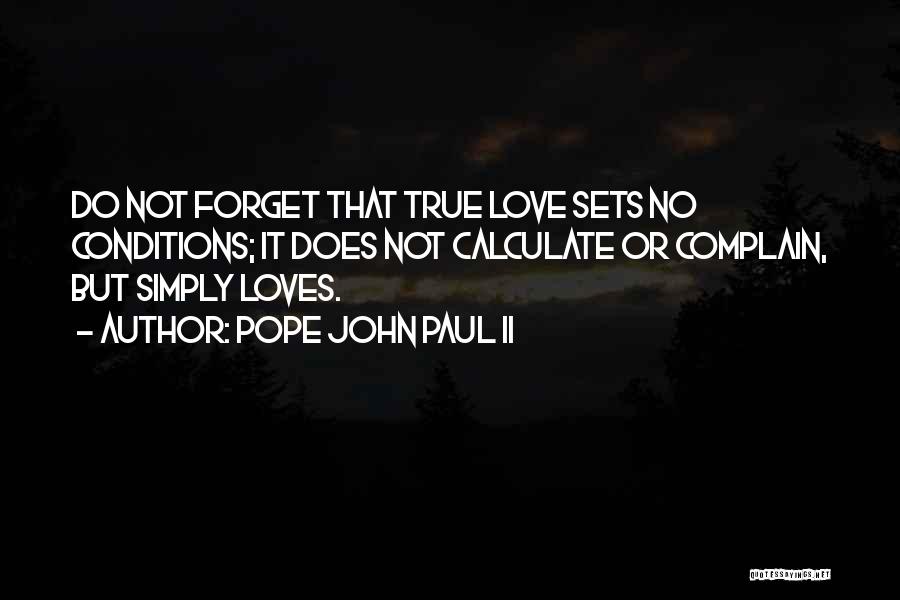 Love Complain Quotes By Pope John Paul II