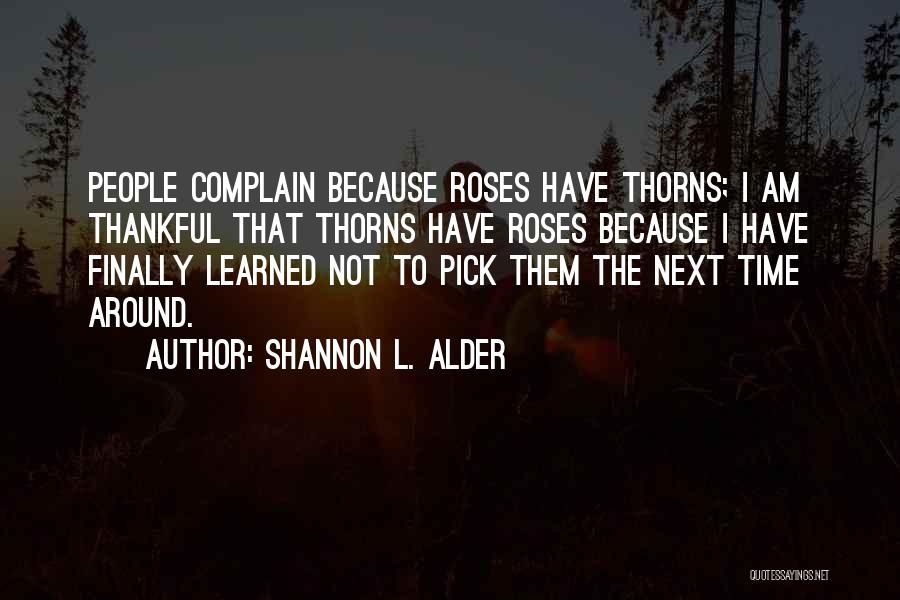 Love Complain Quotes By Shannon L. Alder