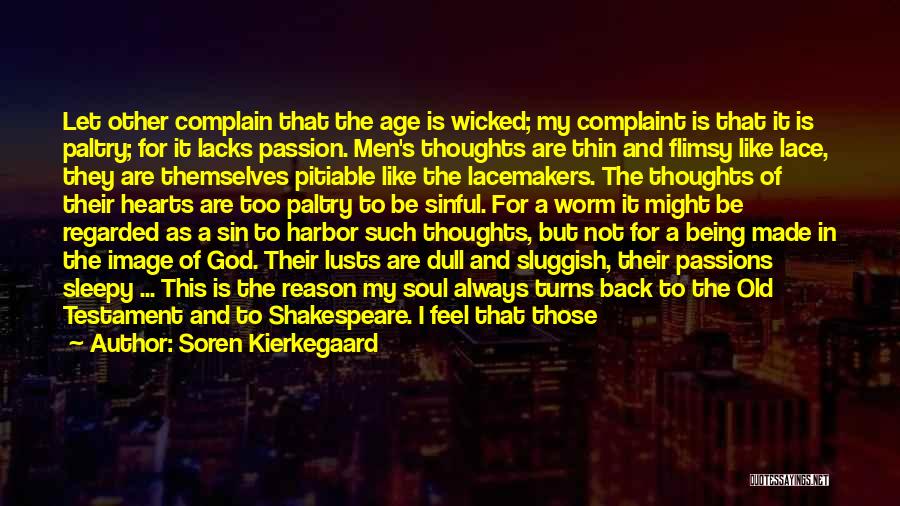 Love Complain Quotes By Soren Kierkegaard