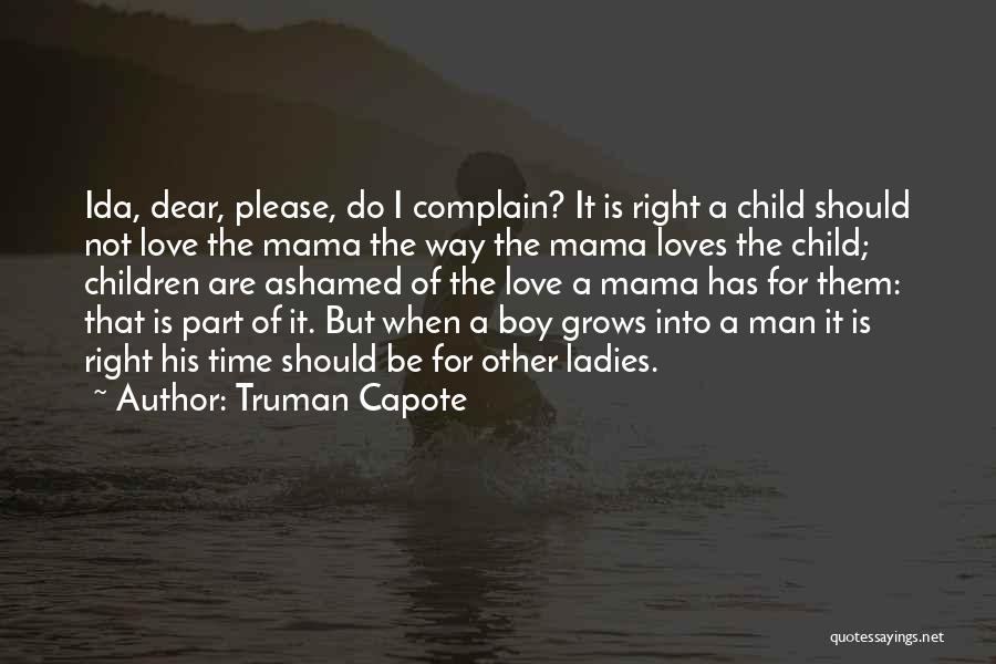 Love Complain Quotes By Truman Capote