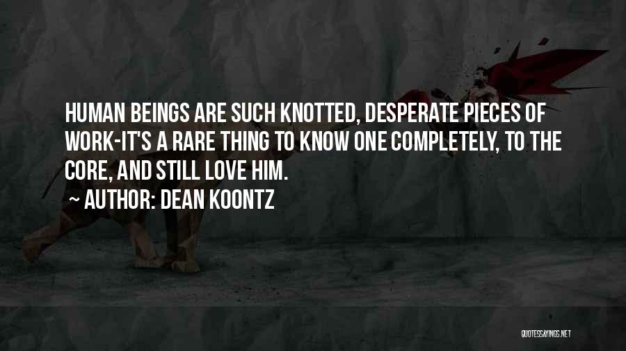 Love Completely Quotes By Dean Koontz