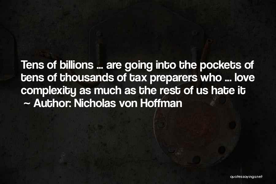 Love Complexity Quotes By Nicholas Von Hoffman