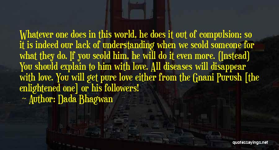 Love Compulsion Quotes By Dada Bhagwan