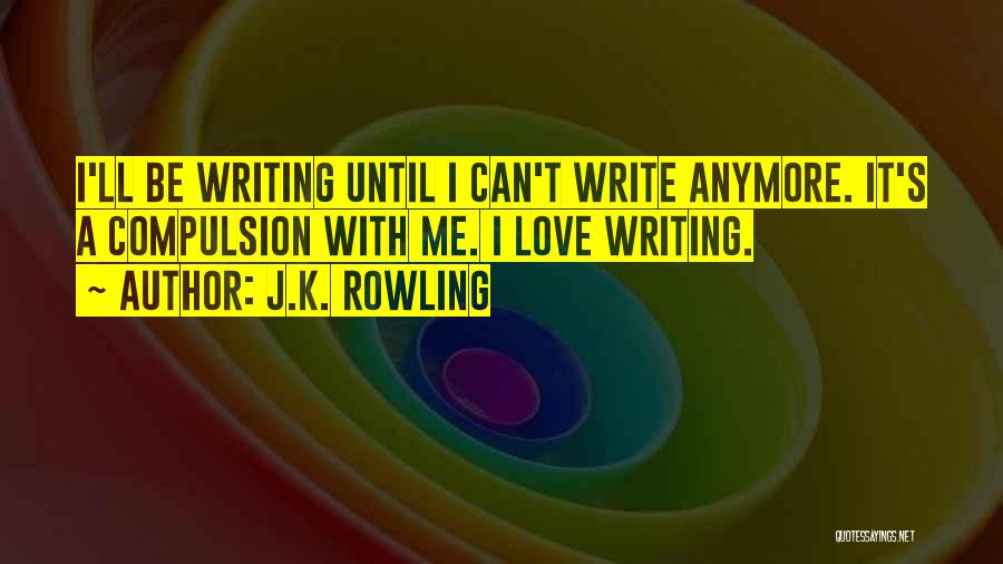 Love Compulsion Quotes By J.K. Rowling