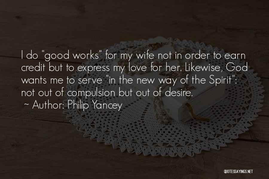 Love Compulsion Quotes By Philip Yancey