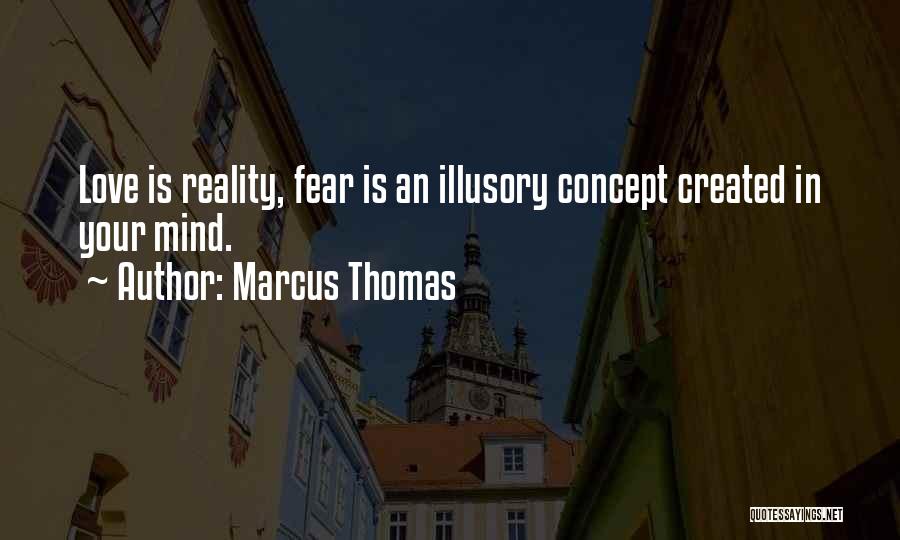 Love Concept Quotes By Marcus Thomas