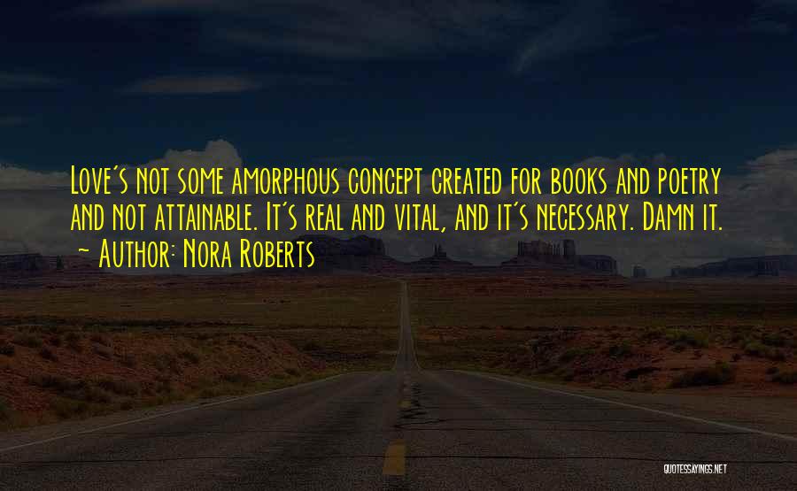 Love Concept Quotes By Nora Roberts