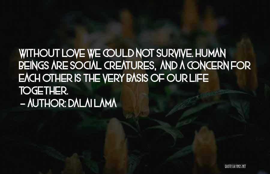 Love Concern Quotes By Dalai Lama