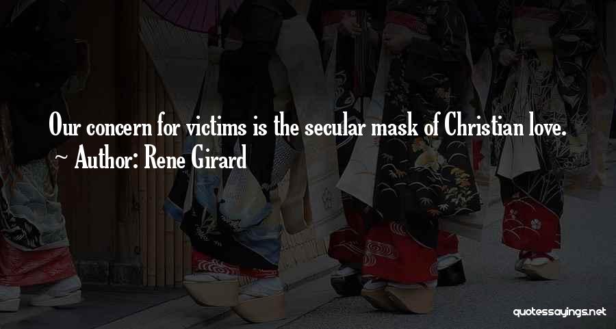 Love Concern Quotes By Rene Girard