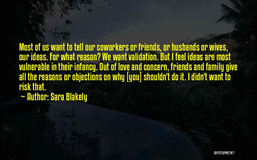 Love Concern Quotes By Sara Blakely