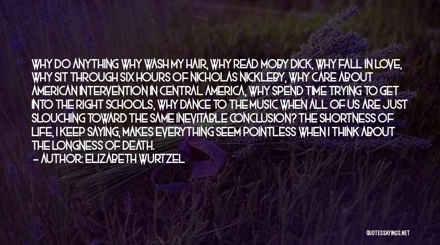 Love Conclusion Quotes By Elizabeth Wurtzel