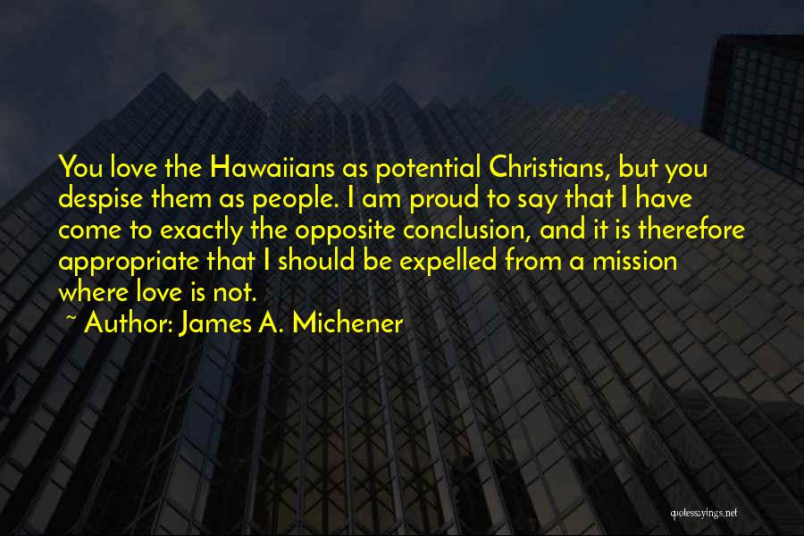 Love Conclusion Quotes By James A. Michener